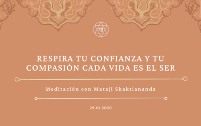Respira tu confianza y tu compasión Cada vida es el Ser