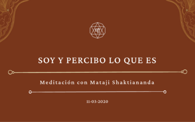 Soy y percibo lo que Es