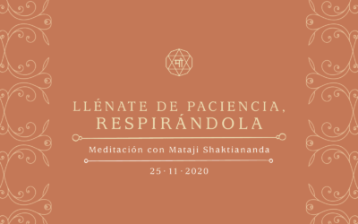 Llénate de paciencia, respirándola