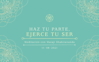 Haz tu parte, ejerce tu Ser