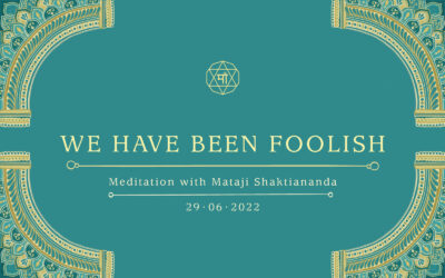 We Have Been Foolish
