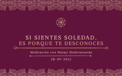 SI SIENTES SOLEDAD, ES PORQUE TE DESCONOCES