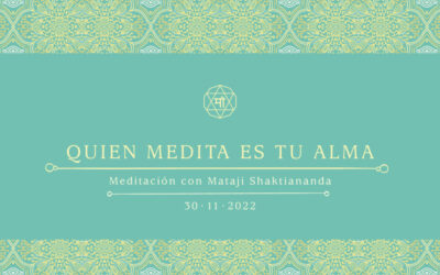 QUIEN MEDITA ES TU ALMA