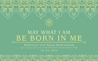 May What I Am Be Born in Me