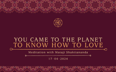 You Came to the Planet to Know How to Love