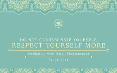 Do not contaminate yourself, respect yourself more