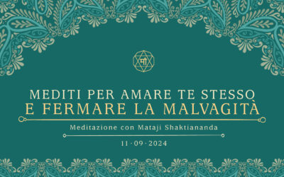 Mediti per amare te stesso e fermare la malvagità