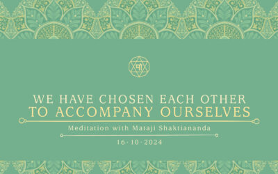 WE HAVE CHOSEN EACH OTHER TO ACCOMPANY OURSELVES