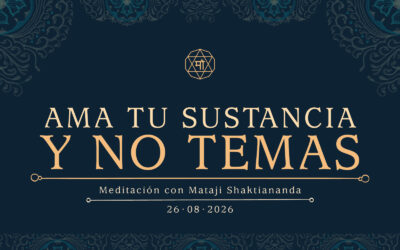 Ama tu sustancia y no temas